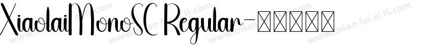 XiaolaiMonoSC Regular字体转换